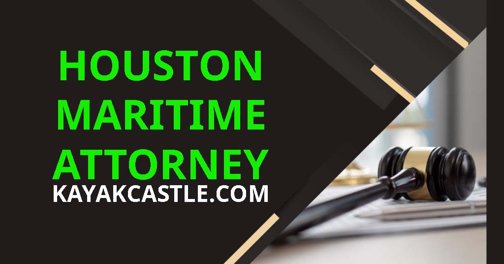 Houston-Maritime-Attorney kayakcastle.com