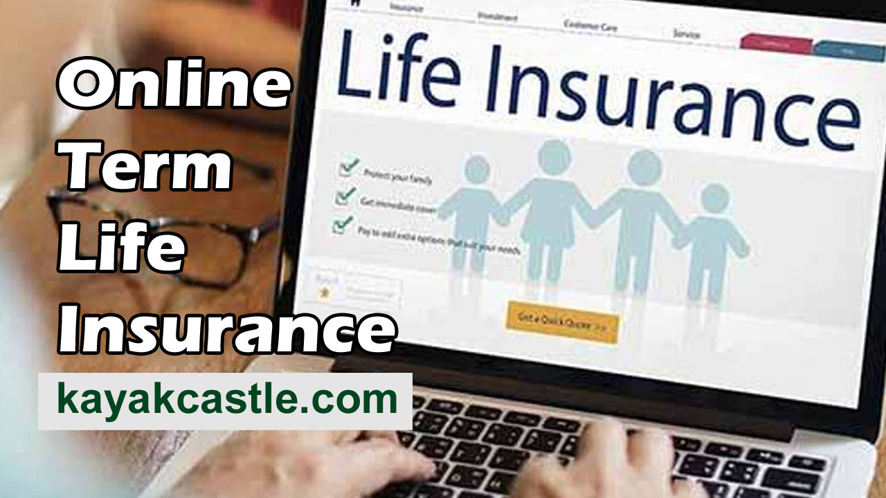 Online Term Life Insurance kayakcastle.com